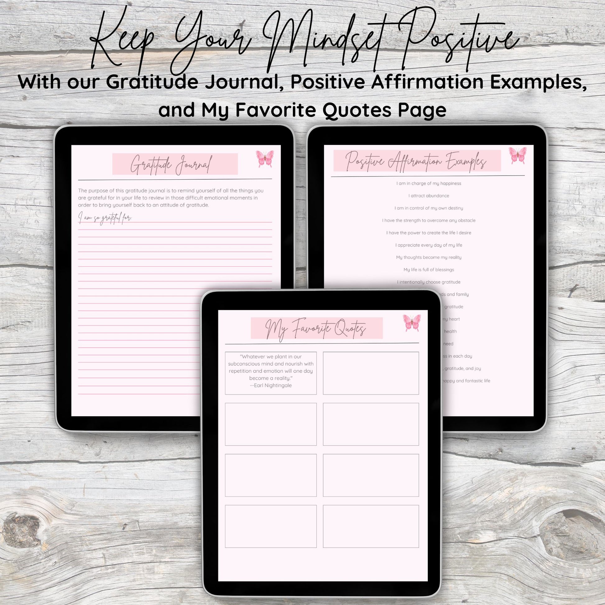 Three black tablets laying on grey and white wooden desk.  First tablet displays pink digital gratitude journal page.  Second tablet displays pink digital positive affirmation examples page.  Third tablet displays pink digital my favorite quotes page.